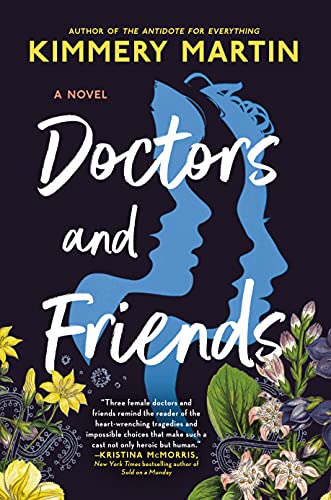 Doctors and Friends by Kimmery Martin