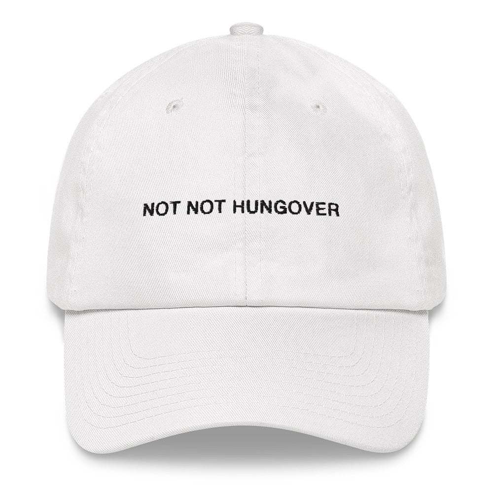 Not Not Hungover Hat