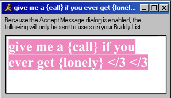 give me a {call} if you ever get {lonely} </3 </3